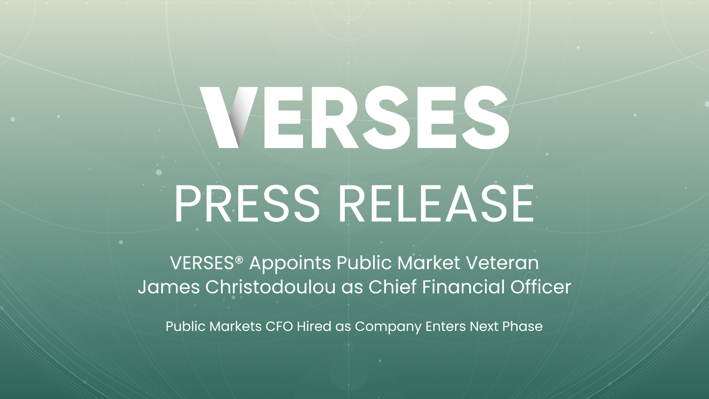 VERSES® Appoints Public Market Veteran James Christodoulou as Chief Financial Officer